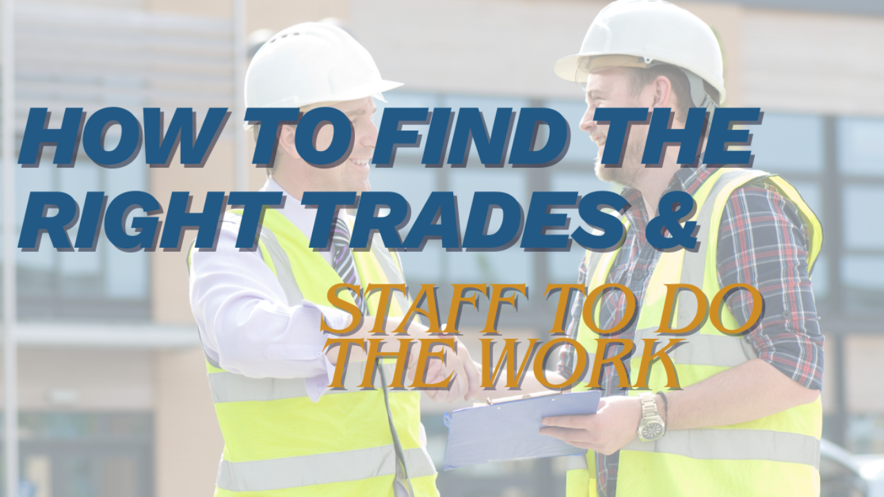 How to Find the Right Trades and Staff